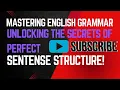 Mastering English Grammar Unlocking the Secrets of Perfect Sentence Structure