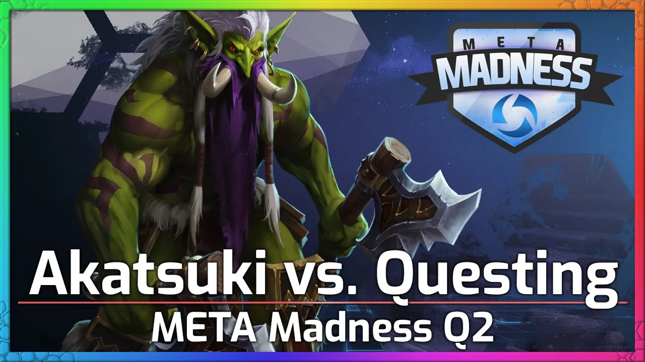 Akatsuki vs. BRB Questing - Meta Madness Q2 - Heroes of the Storm