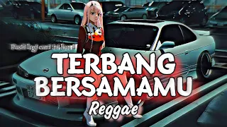 dj terbang bersamaku reggae version dj gombal remix