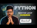 Nested for loop in python explained in telugu