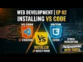WEB DEVLOPMENT EP 02 INSTALLING VS CODE PROGRAMING WITH SHREY