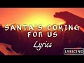 Download Lagu SIA - Santa's coming for us  (Lyric Video)