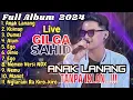 Download Lagu FULL ALBUM GILGA SAHID TERBARU 2024 | ANAK LANANG | KISINAN | DUMES