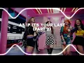 Download Lagu As If It's Your Last // Audio Edit (PART 2)