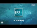 Download Lagu NEFFEX  -  A YEAR AGO [Lyrics]