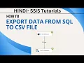 08 Hindi Export data from SQL to CSV File using ssis