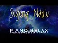 #MUSIKRELAKSASI INSTRUMENTAL PIANO \u0026 Cello - Sugeng Dalu (Denny Caknan)