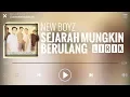 Download Lagu New Boyz - Sejarah Mungkin Berulang [Lirik]