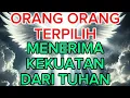 Lagu JIWA❤TERPILIH:ANDA ORANG YANG TERPILIH--MENERIMA KEKUATAN DARI TUHAN