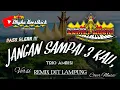 Download Lagu Remix Lampung JANGAN SAMPAI TIGA KALI Full Bass || Mixdut @musiclampung