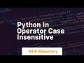 python in operator case insensitive