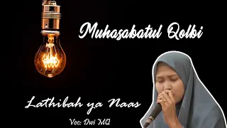 Download Muhasabtul Qolbi New 2021| Lathibah Ya Naas MP3