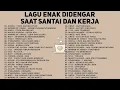 Download Lagu Lagu Pop Indonesia Terpopuler 2024 - Lagu Enak Didengar Saat Santai \u0026 Kerja \u0026 Tidur