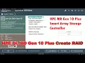 44 HPE DL380 Gen 10 MR Gen 10 Plus Smart Array Storage Controller How to Create RAID
