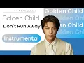 Download Lagu Golden Child - Don’t Run Away | Instrumental Remake