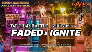 Download DJ TRAP BATTLE FADED X IGNITE | JINGLE PEMUDA WANI NGEYEL feat ZULFAIS AUDIO | IKEVINS RMX MP3