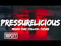 Download Lagu Megan Thee Stallion - Pressurelicious (Lyrics) ft. Future