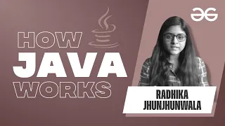 How Java Works GeeksforGeeks