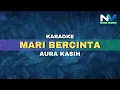 Download Lagu Aura Kasih - Mari bercinta (Karaoke Version)