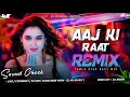 Lagu Aaj Ki Raat 💫 | Stree 2 Song| Dj Remix | Tabla High Bass Mix 🎧 | Dj AR Music | Dj SarZen 