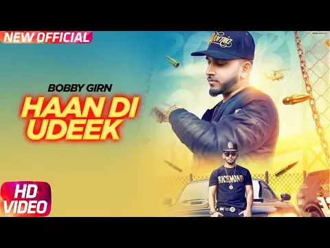 Download MP3 Haan Di Udeek (Full Video) | Bobby Girn Feat L.O.C | Latest Punjabi Song 2018