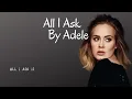 All I Ask - Adele - Lirik - Lyrics