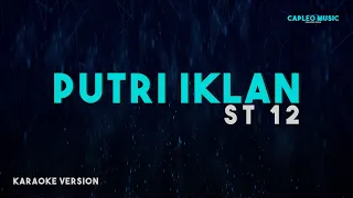 st 12 putri iklan karaoke version 