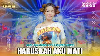 adel salsabela haruskan aku mati mahesa music