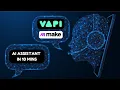 Vapi x Make AI Voice Assistant in 10minutes Beginners Must Watch