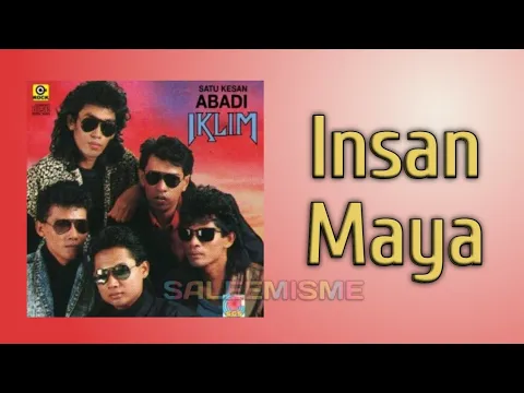 Download MP3 IKLIM - Insan Maya | Video Lirik