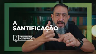 Luciano Subirá - A SANTIFICAÇÃO | FD#35