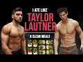 I Ate Like Taylor Lautner For A Day