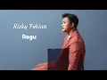 Download Lagu Rizky Febian - Ragu (Lirik)