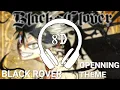 Download Lagu Black Clover - Opening 3 「Black Rover」 by Vickeblanka (Wear Headphone/Headset)