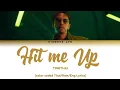 Download Lagu TIMETHAI - ‘HIT ME UP’ (THAI|ROM|ENG LYRICS)