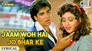 jaam woh hai jo bhar ke chalakta hai lyrical sainik akshay kumar ashwini kumar sanu 90s hits