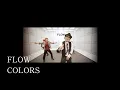 Download Lagu FLOW『COLORS』MUSIC VIDEO (Opening theme for TV anime  \