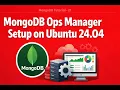 MongoDB Ops Manager Setup on Ubuntu 24 04 Step-by-Step Guide