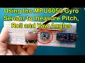 Gyro Position sensors MPU6050 with Arduino - How to access Pitch Roll and Yaw angles