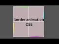 Border animation CSS keyframes CSS animation