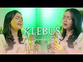 Download Lagu Syahiba Saufa - Klebus (Official Music Video)