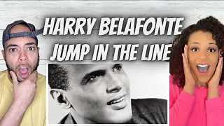 CALYPSO!| FIRST TIME HEARING Harry Belafonte - Jump In The Line REACTION