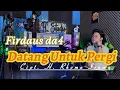 Download Lagu Datang Untuk Pergi || COVER FirdausDA4
