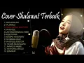 Lagu Cover Shalawat Terbaik Pilihan 2018