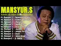 🎀 Mansyur.S | Lagu Dangdut Terbaik🎀  Mansyur S - Dangdut Lawas Nostalgia 🎀 Tajamnya Karang