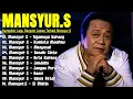 🎀 Mansyur.S | Lagu Dangdut Terbaik🎀  Mansyur S - Dangdut Lawas Nostalgia 🎀 Tajamnya Karang