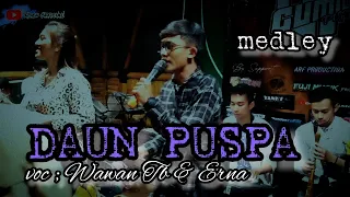 Download LAGU SUNDA MEDLEY - DAUN PUSPA || WAWAN TEBE \u0026 ERNA | Yang Jogednya Kocak!! MP3