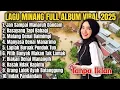 Lagu 🎵 SILVA HAYATI FULL ALBUM LAGU MINANG TERBAIK 2025 | KUMPULAN LAGU MINANG POPULER SEPANJANG MASAA 🎵