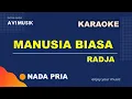 Download Lagu Manusia Biasa - Radja | Karaoke Nada PRIA | Avimusik