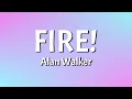 Alan Walker - Fire! (Lyrics Video) - feat YUQI of (G)I-DLE, JVKE